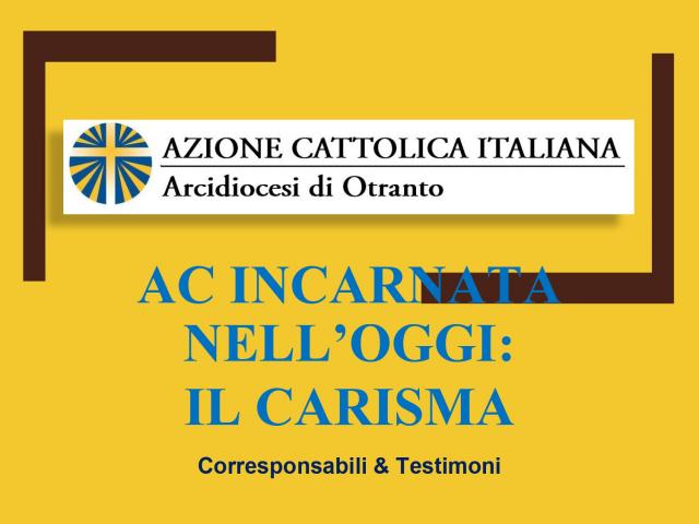 AC incarnata nell'oggi: il carisma